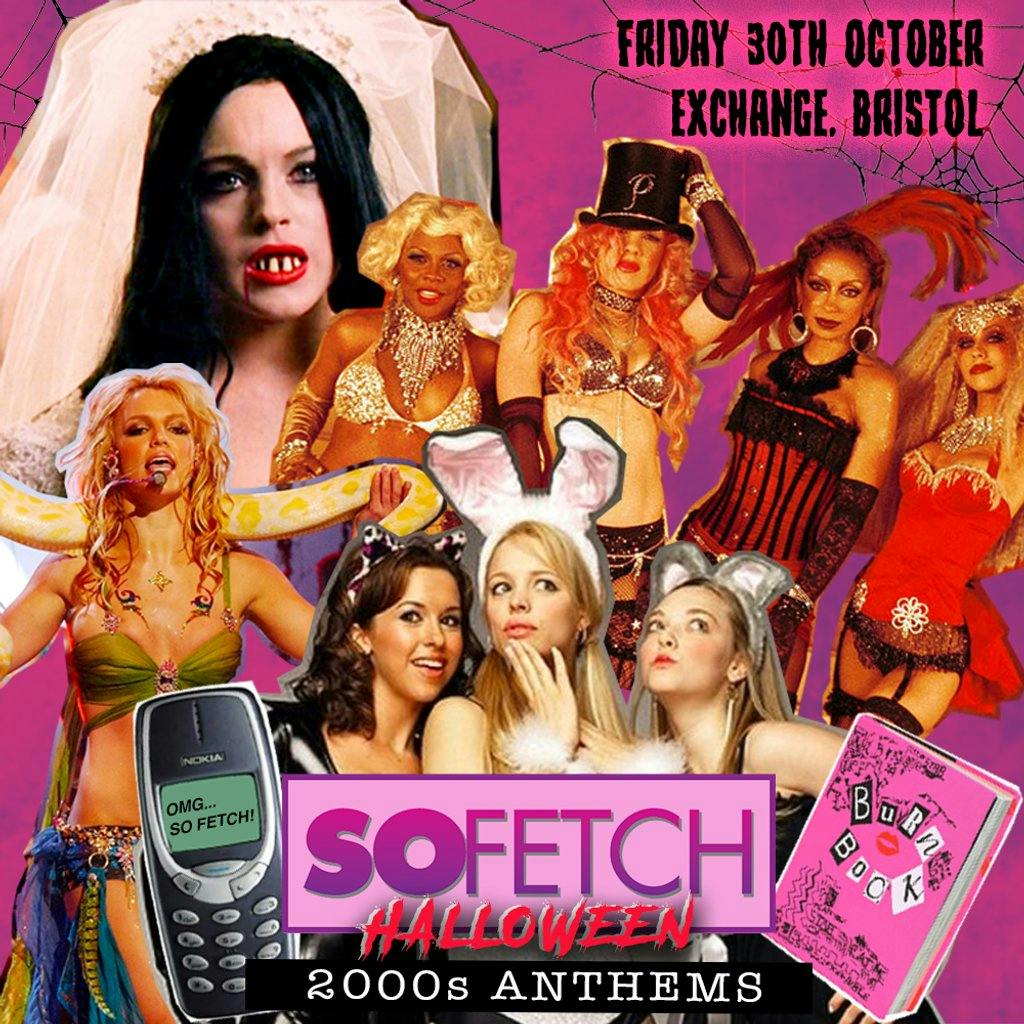 So Fetch: 2000s Halloween Party, Exchange, Old Market — Bristol club night